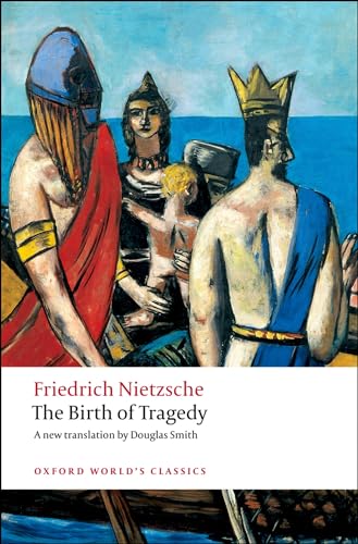 The Birth of Tragedy (Oxford World's Classics)